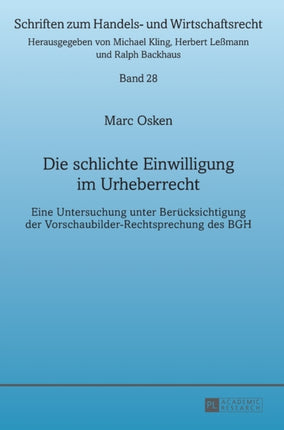 Die schlichte Einwilligung im Urheberrecht: Eine
