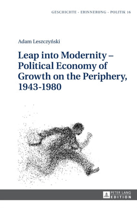 Leap into Modernity – Political Economy of Growth