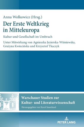 Der Erste Weltkrieg in Mitteleuropa: Kultur und