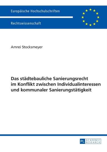 Das staedtebauliche Sanierungsrecht im Konflikt