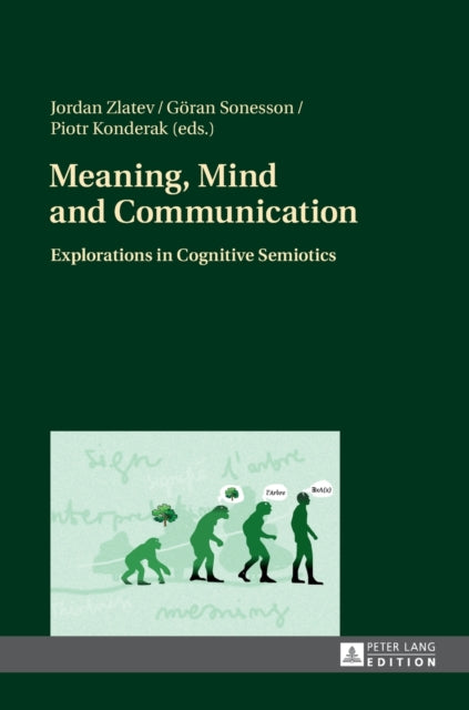 Meaning, Mind and Communication: Explorations in