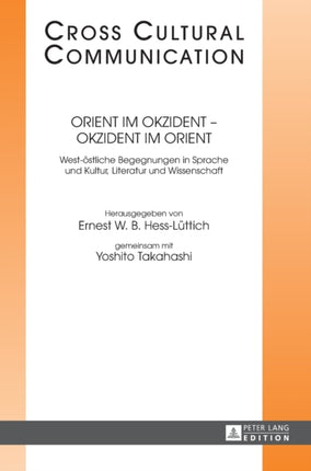 Orient im Okzident - Okzident im Orient: