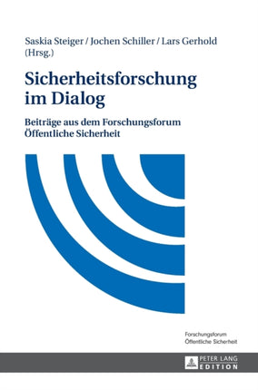 Sicherheitsforschung im Dialog: Beitraege aus dem
