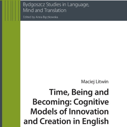 Time, Being and Becoming: Cognitive Models of