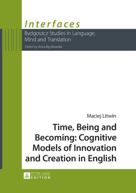 Time, Being and Becoming: Cognitive Models of