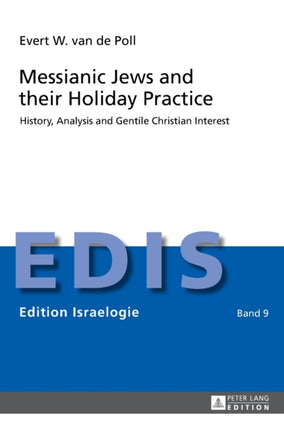 Messianic Jews and their Holiday Practice: