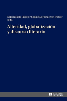 Alteridad, Globalizaciaon y Discurso Literario