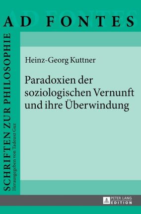 Paradoxien der soziologischen Vernunft und ihre
