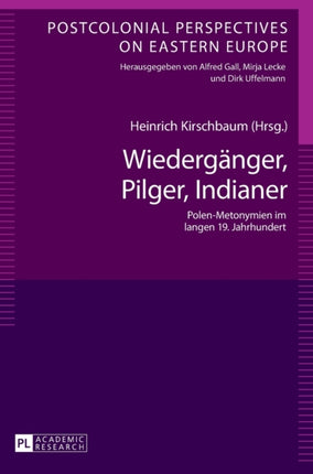 Wiedergaenger, Pilger, Indianer: Polen-Metonymien