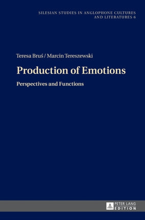 Production of Emotions: Perspectives and