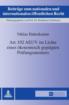 Art. 102 AEUV im Lichte eines oekonomisch