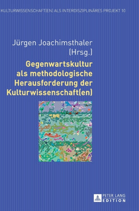 Gegenwartskultur ALS Methodologische
