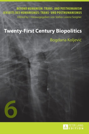 Twenty-First Century Biopolitics