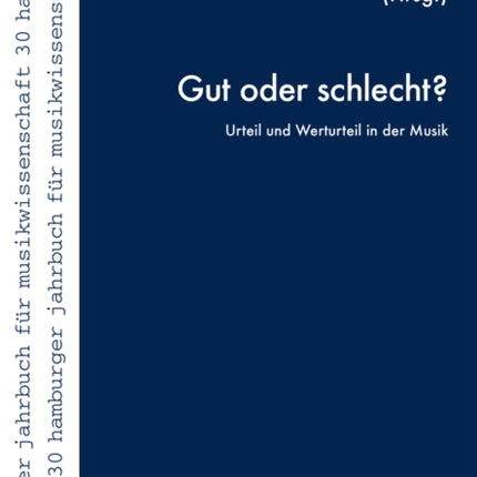 Gut Oder Schlecht?: Urteil Und Werturteil in Der Musik