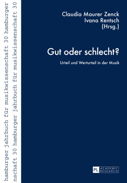 Gut Oder Schlecht?: Urteil Und Werturteil in Der Musik