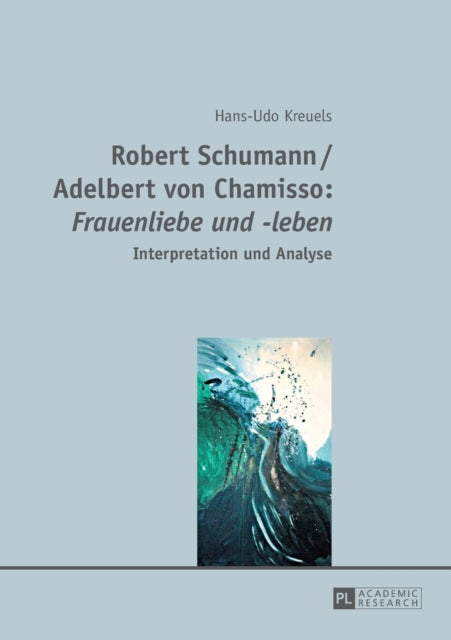 Robert Schumann / Adelbert von Chamisso: