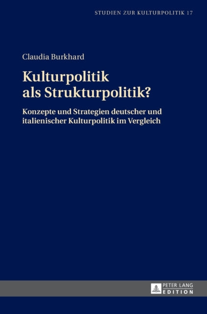 Kulturpolitik als Strukturpolitik?: Konzepte und