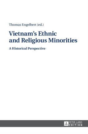 Vietnam's Ethnic and Religious Minorities:: A