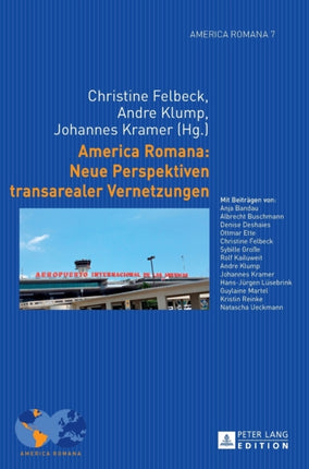 America Romana: Neue Perspektiven Transarealer