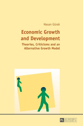Economic Growth and Development: Theories,