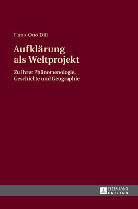 Aufklaerung als Weltprojekt: Zu ihrer