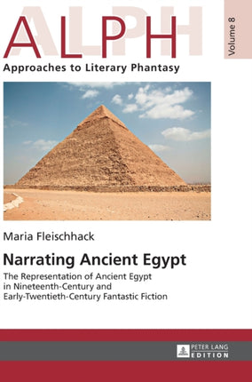 Narrating Ancient Egypt: The Representation of
