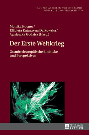 Der Erste Weltkrieg: Ostmitteleuropaeische