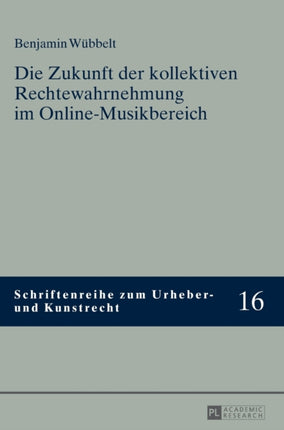 Die Zukunft Der Kollektiven Rechtewahrnehmung Im