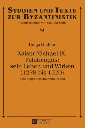 Kaiser Michael IX. Palaiologos: sein Leben und