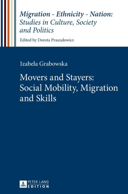 Movers and Stayers: Social Mobility, Migration