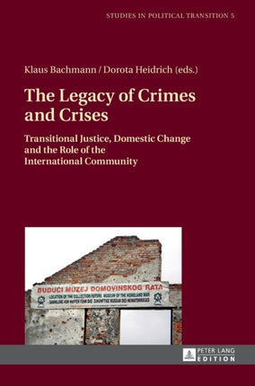 The Legacy of Crimes and Crises: Transitional
