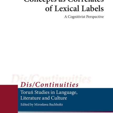 Concepts as Correlates of Lexical Labels: A Cognitivist Perspective