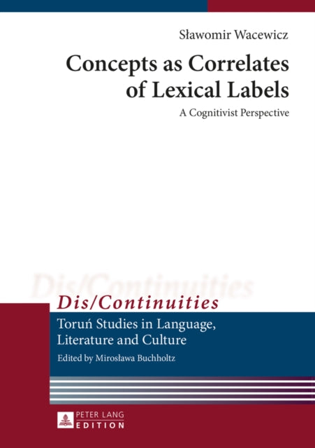 Concepts as Correlates of Lexical Labels: A Cognitivist Perspective