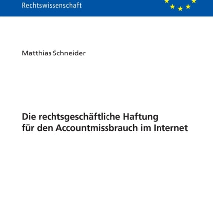 Die rechtsgeschaeftliche Haftung fuer den