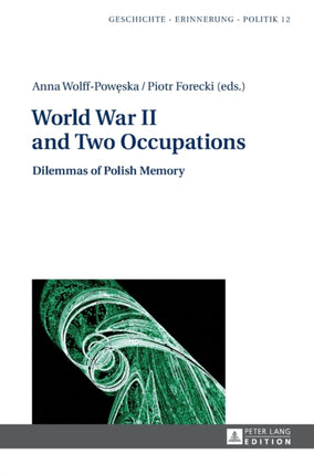 World War II and Two Occupations: Dilemmas of
