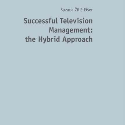 Successful Television Management: the Hybrid