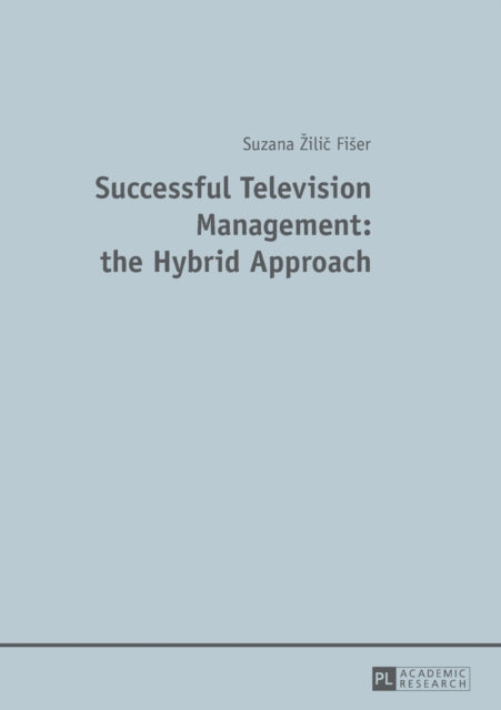 Successful Television Management: the Hybrid