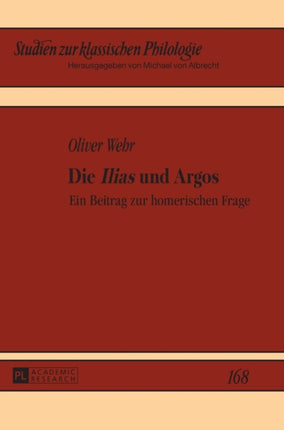 Die Ilias und Argos: Ein Beitrag zur homerischen