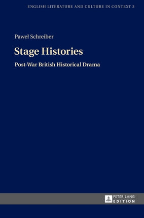 Stage Histories: Post-War British Historical