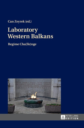 Laboratory Western Balkans: Regime Cha(lle)nge