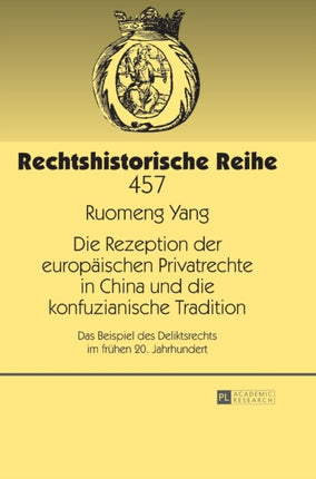 Die Rezeption der europaeischen Privatrechte in