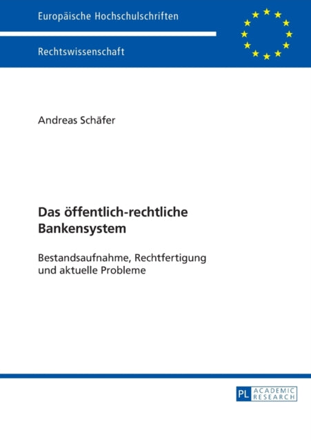 Das oeffentlich-rechtliche Bankensystem: