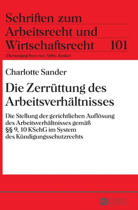 Die Zerruettung des Arbeitsverhaeltnisses: Die