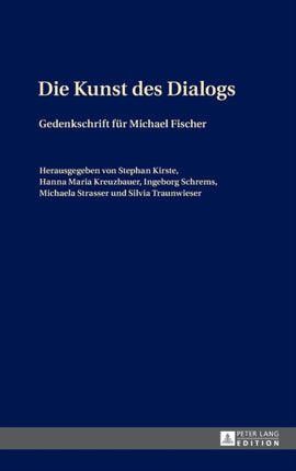 Die Kunst des Dialogs: Gedenkschrift fuer Michael