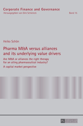 Pharma M&A versus alliances and its underlying