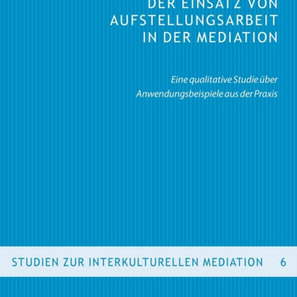 Der Einsatz von Aufstellungsarbeit in der