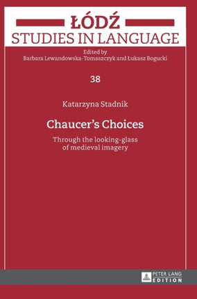 Chaucer’s Choices: Through the looking-glass of