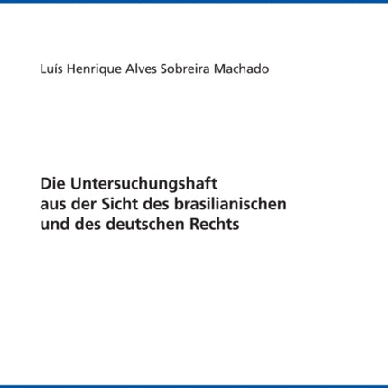 Die Untersuchungshaft aus der Sicht des
