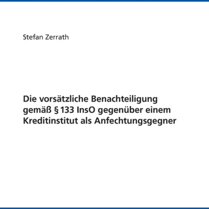 Die vorsaetzliche Benachteiligung gemaeß § 133
