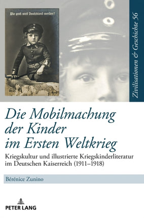 Die Mobilmachung der Kinder im Ersten Weltkrieg: